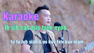 Tsom xyooj  ib sim cas tsis tsim nyog karaoke [upl. by Augy]