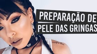 PREPARAÇÃO DE PELE DAS GRINGAS  Por Nathália Nogueira [upl. by Orihakat]