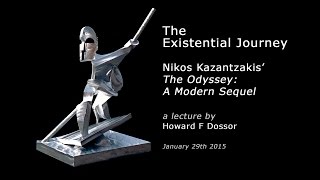 The Existential Journey Nikos Kazantzakis The Odyssey A Modern Sequel [upl. by Nairrod]