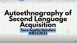 Autoetnography of Second Language Acquisition [upl. by Attenrad]