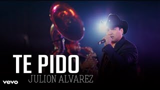 Te Pido  Julion Alvarez  LETRA  2019 [upl. by Sirronal967]