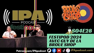 S04E28  Festipod 2024 avec Guy de la Broue Shop [upl. by Tnecniv]