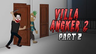 Villa Angker 2  Part 2  Animasi Horror Misteri  WargaNet Life [upl. by Chemash]