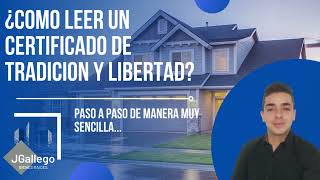 Cómo leer e interpretar correctamente un CERTIFICADO DE TRADICIÓN Y LIBERTAD [upl. by Adne389]