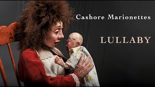 Cashore Marionettes  Lullaby [upl. by Wun716]