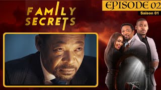 Série Drame  SECRETS DE FAMILLE  Episode 02  S01 [upl. by Musette]