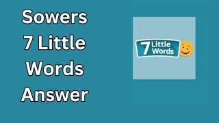 Sowers 7 Little Words Answer [upl. by Ekud]