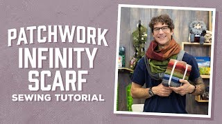 Make a Patchwork Infinity Scarf with Rob [upl. by Tiloine981]