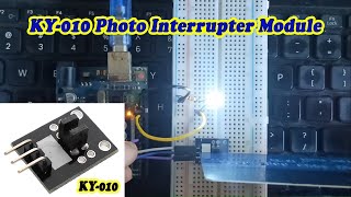 KY010 Photo Interrupter Module Control LED Light [upl. by Lark]