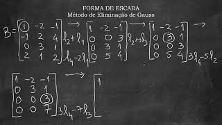 COMO REDUZIR UMA MATRIZ A UMA FORMA DE ESCADA ESCALONADA  MÉTODO DE ELIMINAÇÃO DE GAUSS [upl. by Hardi144]