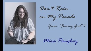 Dont Rain on My Parade  Mira Pangkey [upl. by Rolyab]