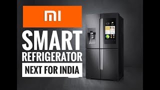 What Next  Xiaomi Smart Refrigerator in India Price [upl. by Jerrold]