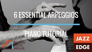 Play Piano  6 ESSENTIAL Arpeggio Exercises  Tutorial by JazzEdge [upl. by Budd]