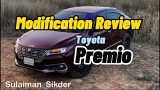 Premio Modification Review  Toyota Premio modified  Car Modification  Sulaiman Sikder [upl. by Ander]