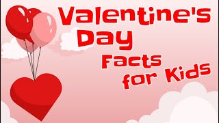 Valentines Day Facts for Kids [upl. by Jahdol731]