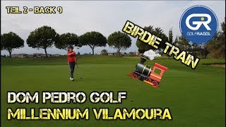 MILLENNIUM GOLF COURSE  BIRDIE TRAIN  BACK 9 [upl. by Secrest]