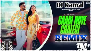 Gaadi Nuye Chalegi Song Remix  R Maan Billa Sonipat AalaYaar Marga Fir Farbi Gaadi Nuye Chalagi [upl. by Lamee]