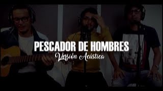 PESCADOR DE HOMBRES ACÚSTICO Emaús Alaba [upl. by Davie523]