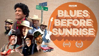 Blues Before Sunrise 2015 FULL DOCUMENTARY [upl. by Lilaj]