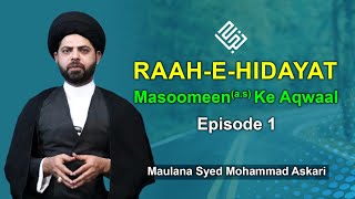 RaaheHidayat  Ep01  Masoomeen as Ke Aqwaal [upl. by Kentigera]