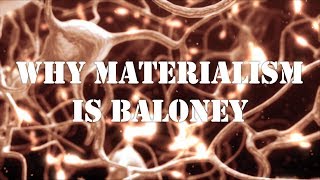 Why Materialism Is Baloney [upl. by Jason]