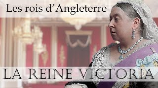 Les rois dAngleterre  La reine Victoria [upl. by Oidualc]