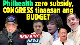 Philhealth zero subsidy CONGRESS tinaasan ang BUDGET [upl. by Onibag647]