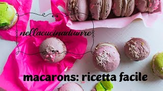 macarons ricetta facile e ti svelo tutti i trucchetti [upl. by Brandes]