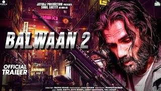 Balwaan 2  Official Concept Trailer  Sunil Shetty  Kajal Aggrawal  Sanjay Dutt  Film Sequel [upl. by Alie]