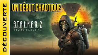 FR STALKER 2  1  Un début chaotique dans la zone de Chornobyl dans ce FPS survival [upl. by Gnehc354]