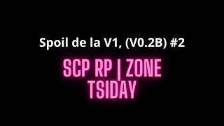 SCP RP  Zone Tsiday  Spoil V1 2 [upl. by Paza593]