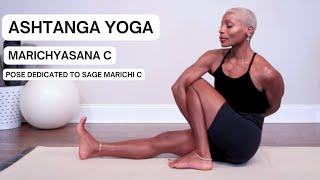 Marichyasana C  Pose Dedicated to Sage Marichi  Ashtanga Yoga [upl. by Chappelka]