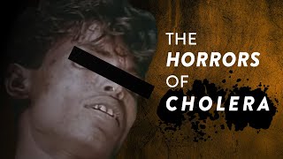 The Terrors of Cholera [upl. by Ordnajela]