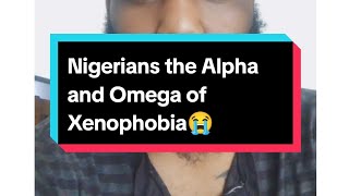 Nigerian The Alpha and Omega of Xenophobia [upl. by Tur]