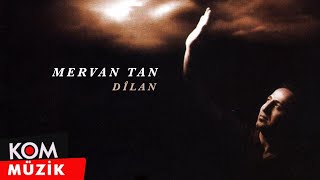 Mervan Tan  Dilan Official Audio © Kom Müzik [upl. by Eelanaj909]