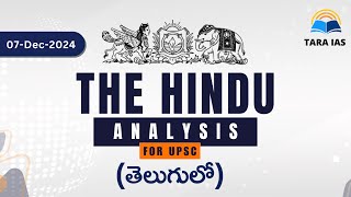 The Hindu Analysis By Vaishnavi Madam In Telugu  07 Dec 2024  Daily Current Affairs  Tara IAS [upl. by Raila]