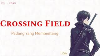 Crossing Field  LiSA  Sword Art Online OP Full Song  Lirik Terjemahan Indonesia [upl. by Arikahc776]