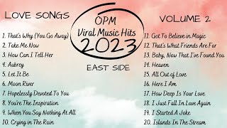 💗 OPM Viral Top Songs and Artists You Should Listen To 💗 Philippines Playlist 2023 Love Songs Vol2 [upl. by Ullund]