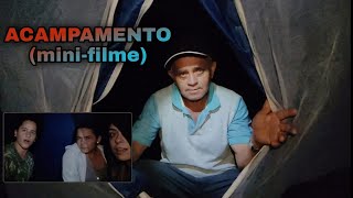 ACAMPAMENTO  O FILME minifilme [upl. by Fesuoy302]