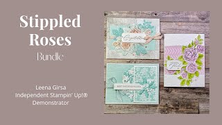 Three Pretty Ideas with the Stippled Roses Bundle by Stampin’ Up® [upl. by Handbook]