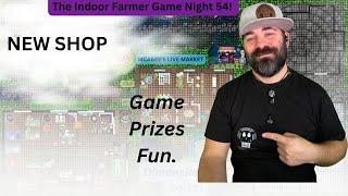 The Indoor Farmer Game Night ep54 Introducing A New Shop Lets Play [upl. by Zetta867]