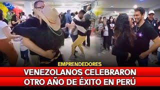 Venezolanos con negocio en Perú celebraron un año más de éxito Fiesta de Emprendedores en Lima [upl. by Eelymmij558]