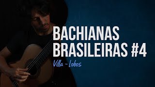 PRELUDIO BACHIANAS BRASILEIRAS N 4 VillaLobos  Luis Leite [upl. by Mckay]