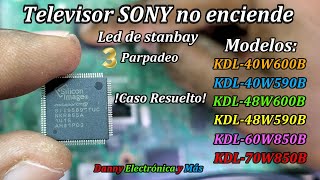 LED Tres parpadeos SONY no enciende Diagnostico Reparación Modelo KDL40W590B paso a paso Resuelto [upl. by Geis93]