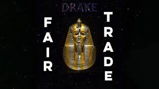 Drake  Fair Trade Unreleased [upl. by Bernt]