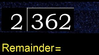 Divide 362 by 2  remainder  Division with 1 Digit Divisors  How to do [upl. by Adok293]