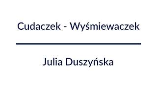 Cudaczek  Wyśmiewaczek  Julia Duszyńska  Audiobook Całość [upl. by Child16]