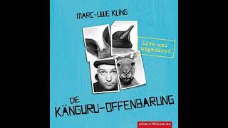 Kostenloses Hörbuch MarcUwe Kling  Die KänguruOffenbarung [upl. by Peednam]