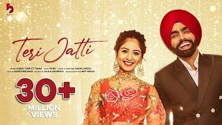 Teri Jatti  Official Video  Ammy Virk feat Tania  Mani Longia  SYNC  B2gether Pros [upl. by Cissie]