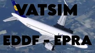 VATSIM FLIGHT EDDF  EPRA [upl. by Leclair324]